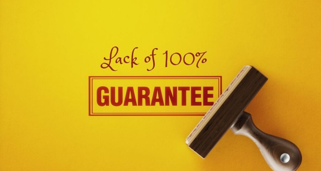 Lack of guarantee